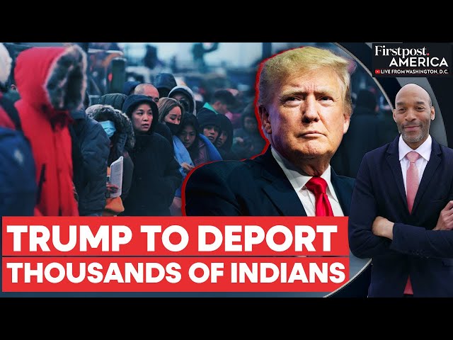 At least 18,000 Indian Migrants to be Deported by Trump Administration | Firstpost America