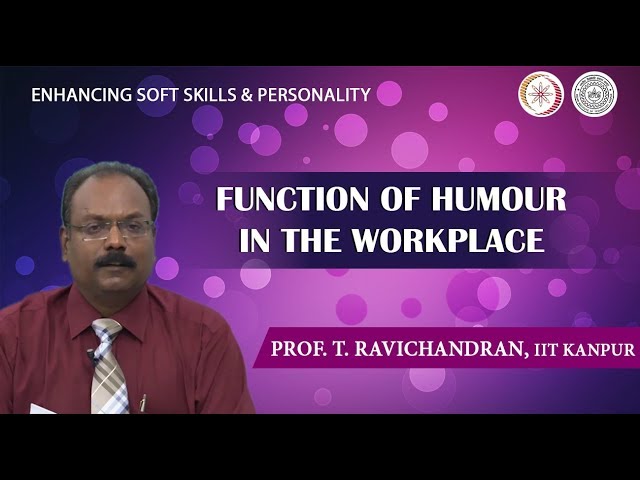 Lecture 28: Function of Humour in Workplace