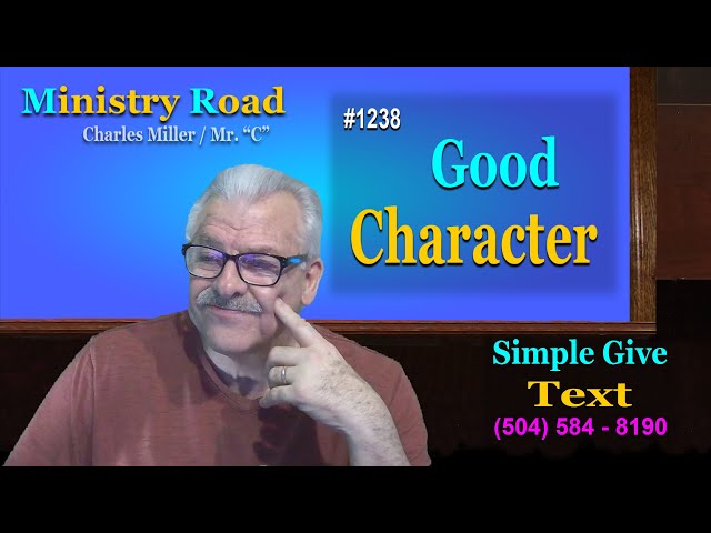 Charles Miller Sermon On Good Character