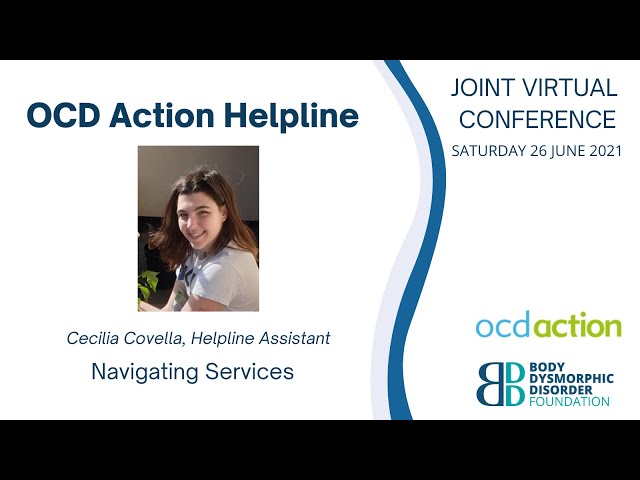 OCD Action Helpline - Navigating Services, Joint Virtual Conference 2021