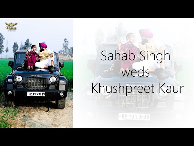 Sahab Singh weds Khushpreet Kaur//wedding// Khalsa Photography//M. 9996262024