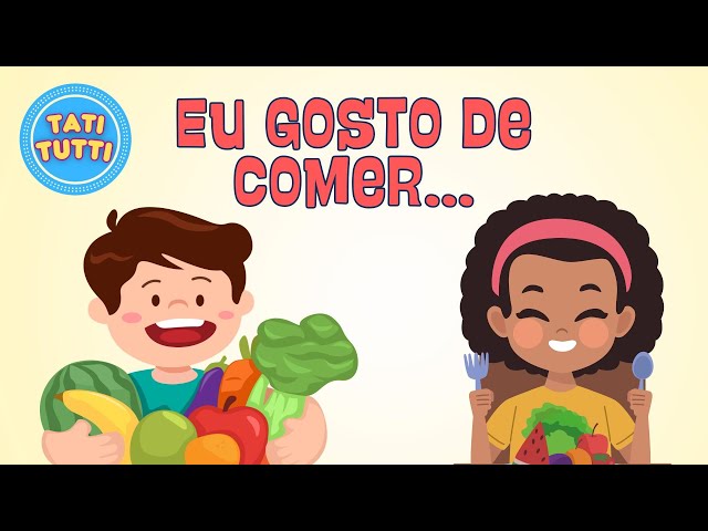 Eu gosto de comer...   I Vídeo educativo