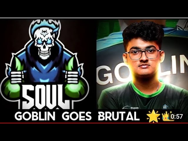 SOUL GOBLIN THE DESTROYER 🚀🚀💥💥|| GODLIN MODE ON || TEAM SOUL ||