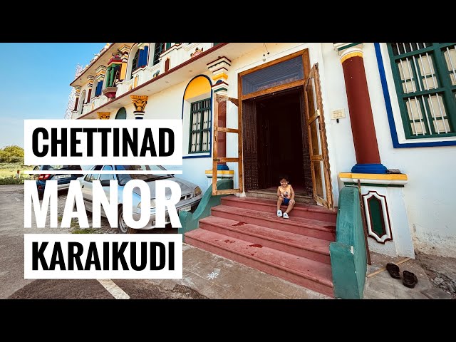 Chettinad Manor | Karaikudi | Tamilnadu