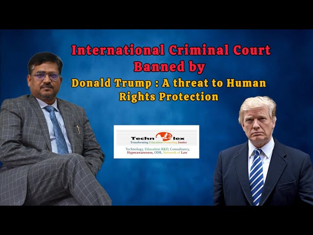 Sanctions Against the International Criminal Court by Donald Trump: A Threat to Human Rights