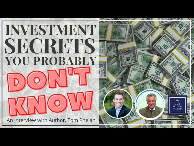 FULL INTERVIEW - Investment Secrets You Probably Don't Know with Author, Tom Phelan (Mark Botros)