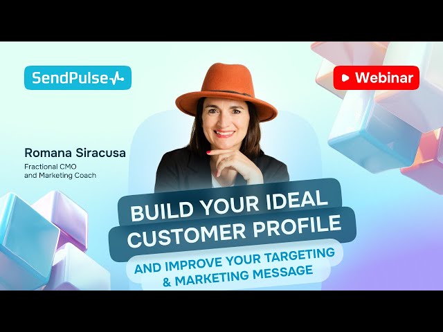 Build Your Ideal Customer Profile and Improve Your Targeting & Marketing Message | Live Webinar