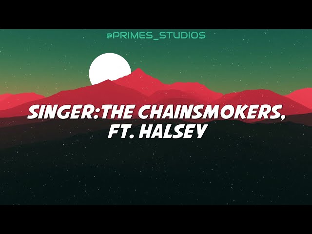 The Chainsmokers - Closer (Lyric) ft. Halsey |@official-VAVStudio