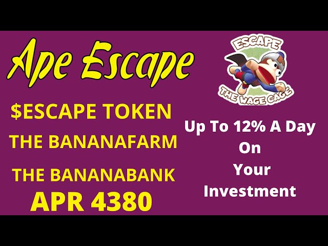 ApeEscape Ecosystem |  Bananafarm Passive Income Miner  12%  Daily