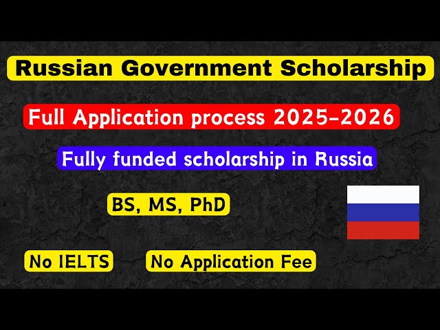 Russian government scholarship 2025 Full application process |No IELTS|No Application fee| MS,BS,PhD