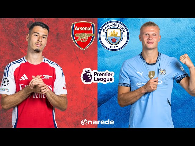 ARSENAL X MANCHESTER CITY AO VIVO PELA PREMIER LEAGUE 2025 - JOGO AO VIVO - NARRAÇÃO