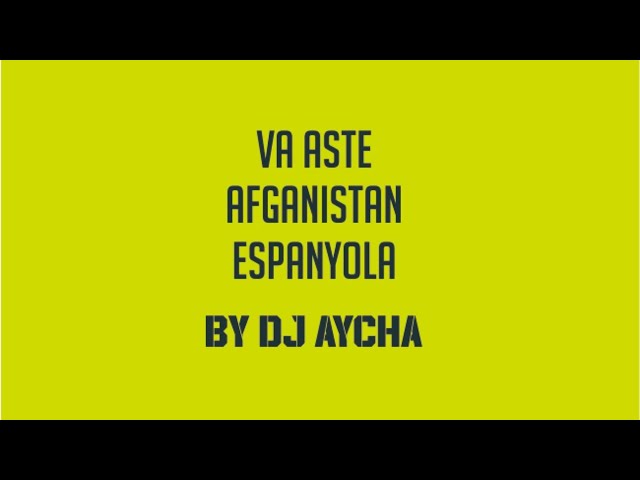 LIVE VAASTE - AFGANISTAN - ESPANYOLA - BY DJ AYCHA