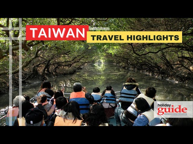 Taiwan Travel Highlights