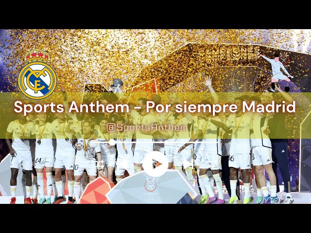 Por siempre - Sport Anthem: La Liga 2024 Champion and Champions League Final