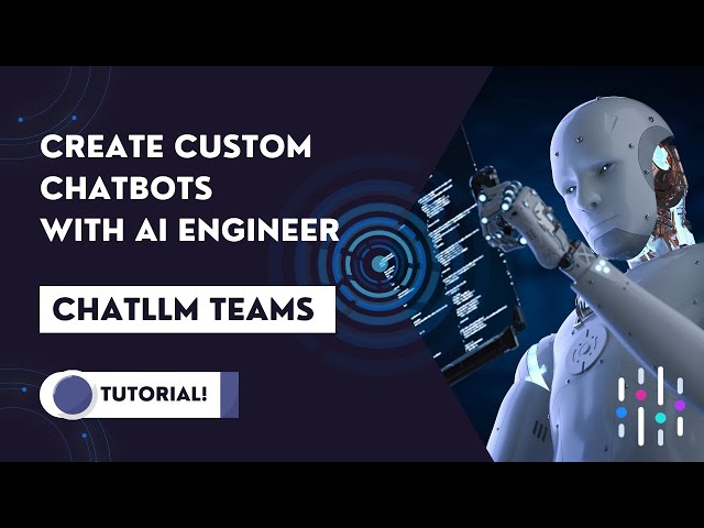 How to Create a Custom Chatbot Using AI Engineer by ChatLLM Teams | Tutorial