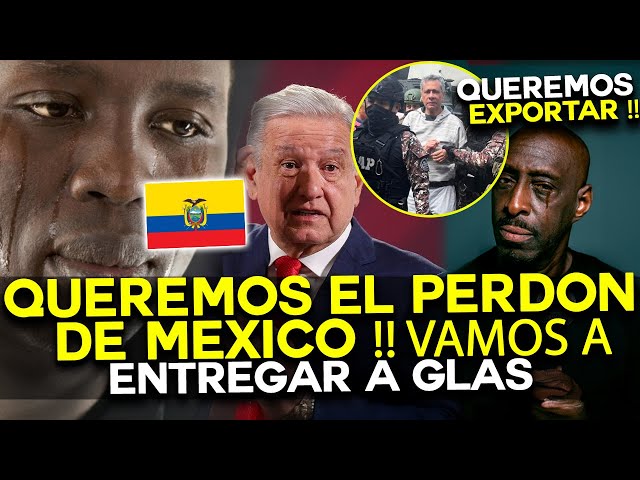 ECUATORIANOS QUIEREN ENTREGAR A JORGE GLAS PARA EL PERDON DE MEXICO !! MEXICO VS ECUADOR HOY