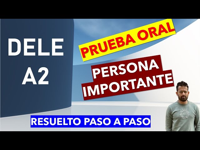 PERSONA IMPORTANTE EN MI VIDA PRUEBA ORAL DELE A2 RESUELTA