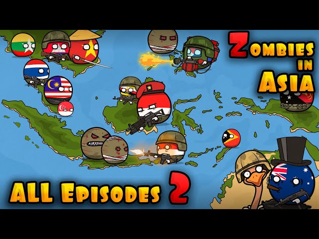 The Ultimate “Zombies in Asia” 2 season Compilation ( Countryballs )