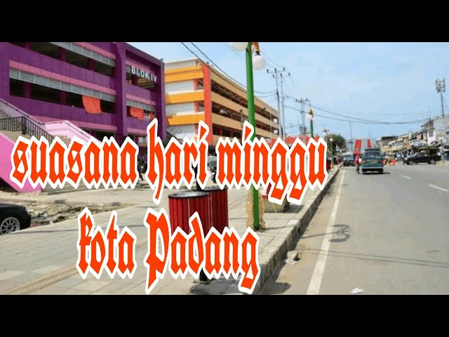 𝙎𝙐𝘼𝙎𝘼𝙉𝘼 𝙃𝘼𝙍𝙄 𝙈𝙄𝙉𝙂𝙂𝙐 𝙆𝙊𝙏𝘼 𝙋𝘼𝘿𝘼𝙉𝙂 𝙄𝙄 Ujung gurun menuju Pasar raya kota Padang