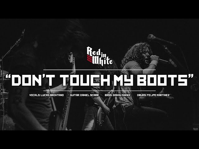 Red in White - Don't Touch My Boots