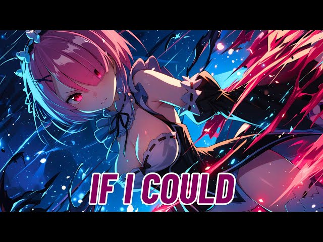 Nightcore - If I Could (Project Vela)