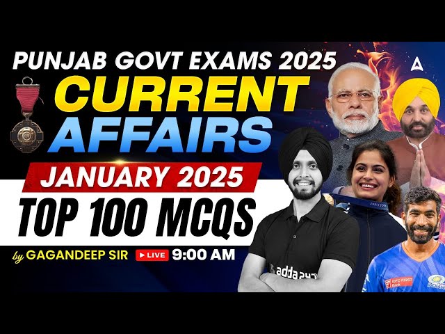 Punjab Govt Exams 2025 | Current Affairs 2025 | January 2025 | Top 100 MCQs | by Gagan Sir