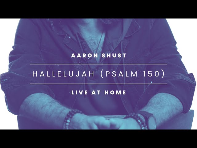 "Hallelujah (Psalm 150)" Live at home