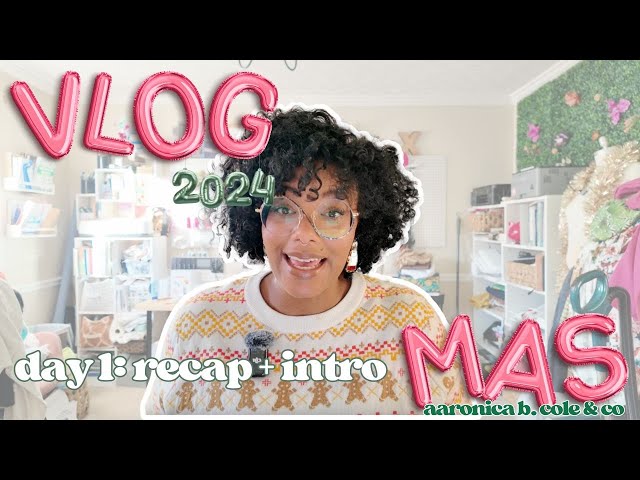 vlogmas 2024 day 1: what to expect this year | aaronica sews