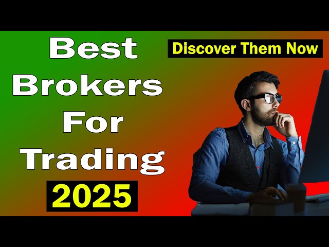 Discover the Best Brokers for Trading 2025