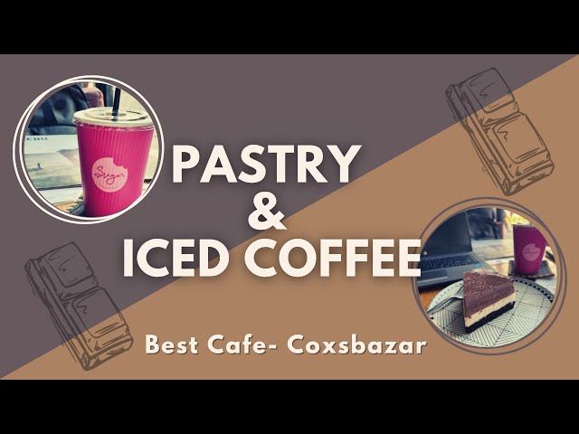 Best Café In Cox's Bazar |