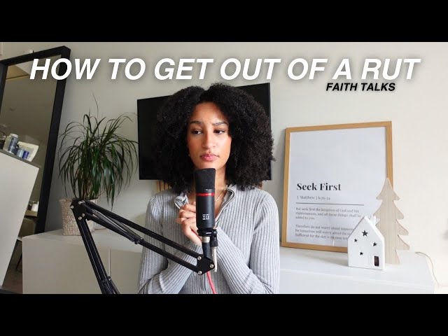 FAITH TALKS✨| Being in a rut & getting out. God wants you to get up 🤍