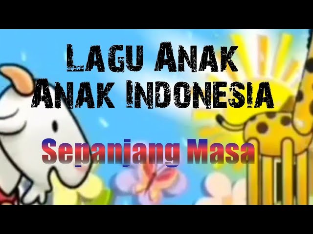 Kumpulan Lagu Anak Sepanjang Masa