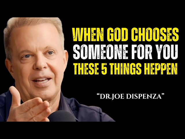 WHEN GOD CHOOSES SOMEONE FOR YOU THESE 5 THINGS HAPPEN || Powerful Speech By Dr Joe Dispenza ||