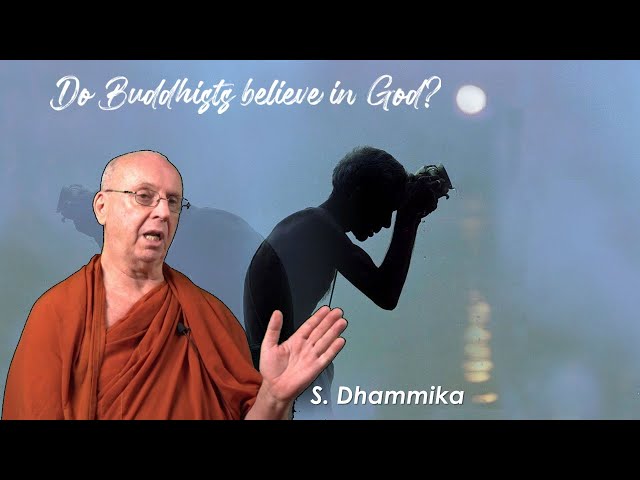 [EXB 01] Do Buddhists believe in God? - Bhante S. Dhammika