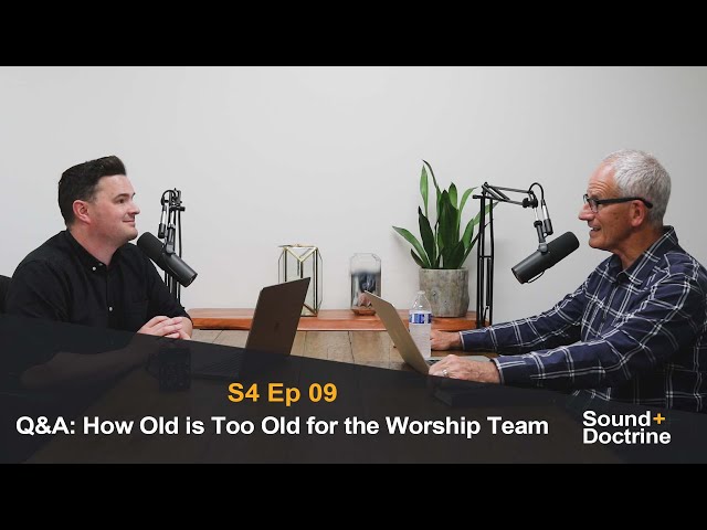 Q&A: How Old Is Too Old for the Worship Team?