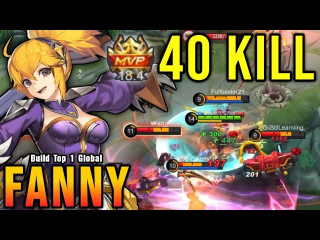 40 Kills!! Fanny MVP 18.4 Points, Super Intense Battle!! - Build Top 1 Global Fanny ~ MLBB