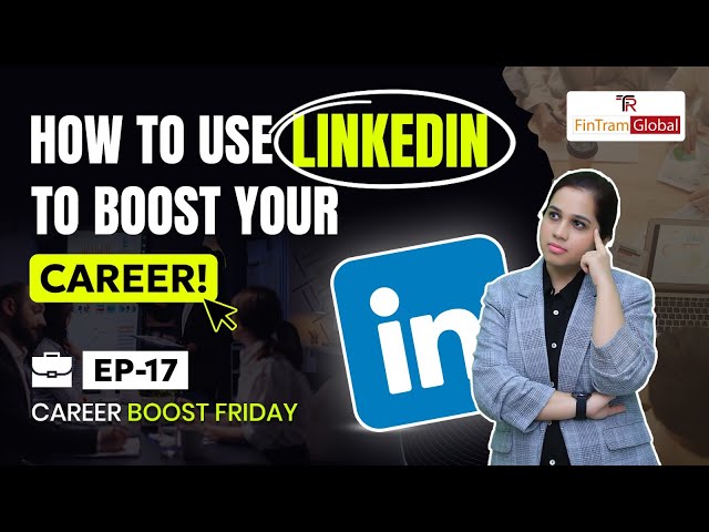 What is LinkedIn? How to Use LinkedIn to Boost Your Career! | Career Boost Friday Ep - 17