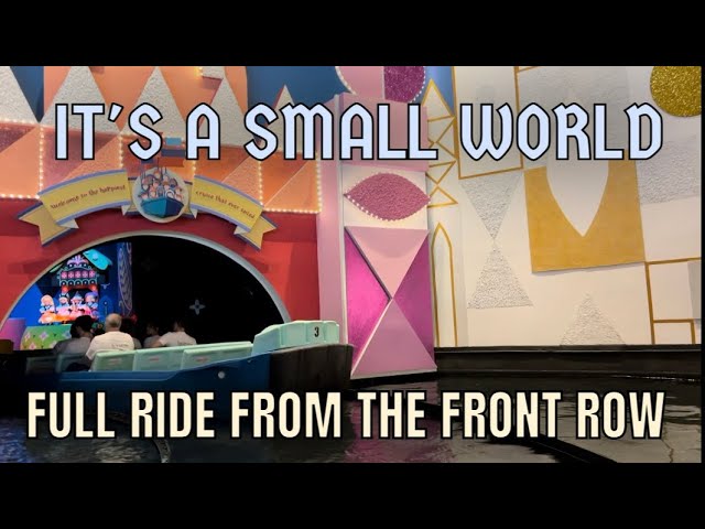 “It’s a Small World” full ride from the front row - at Magic Kingdom Park