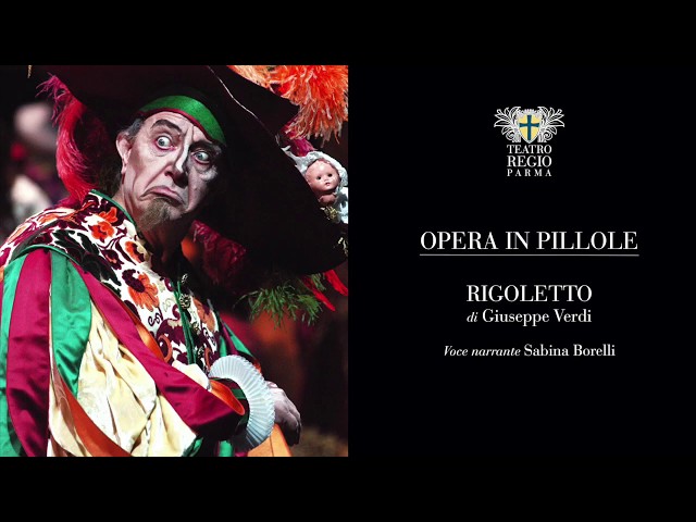 Opera in pillole -  RIGOLETTO