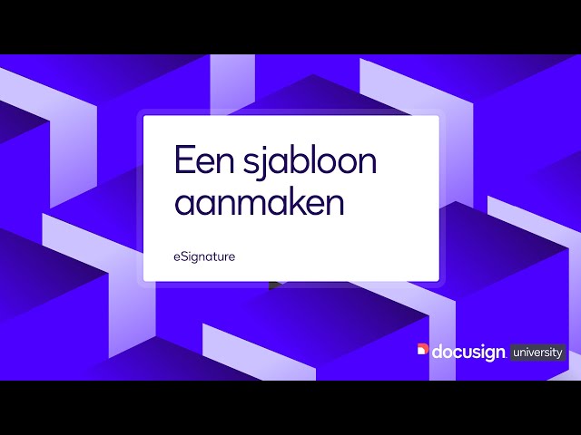 Docusign eSignature: Een sjabloon aanmaken