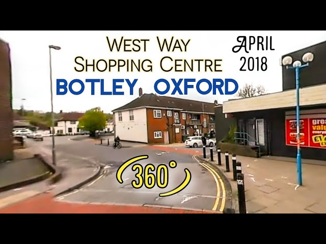 Botley Oxford old West Way Shops April 2018 360 Tour (West Way Square)