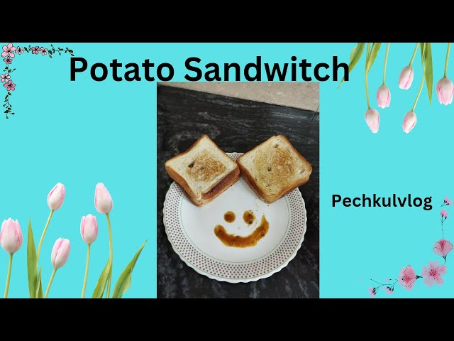 🥔🥪 Craving a unique snack? Try making a delicious || Pechkulvlog Recipe  #potato sandwich! #Foodie