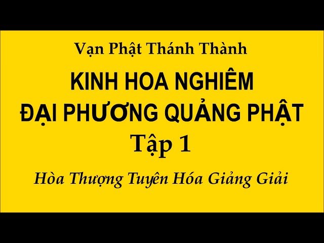 Kinh Hoa Nghiêm Đại Phương Quảng Phật, Tập 1   HT Tuyên Hóa Giảng Giải