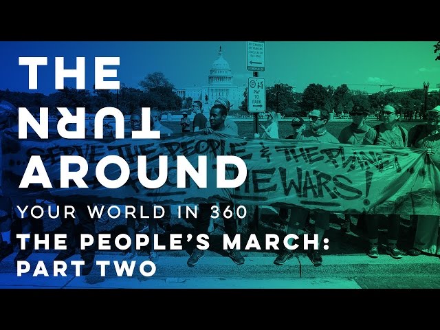 The People's March: Part Two | The Turnaround: Your World in 360