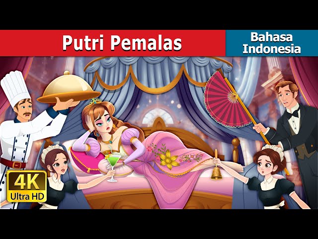 Putri Pemalas | The Lazy Princess in Indonesian | Dongeng Bahasa Indonesia | @IndonesianFairyTales