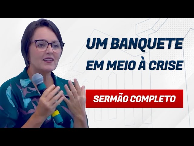 UM BANQUETE EM MEIO À CRISE - Mara Leite