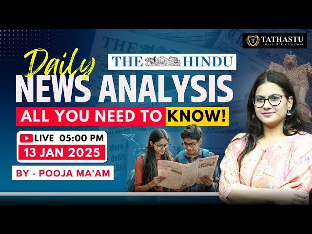 13th Jan 2025 | The Hindu Newspaper Analysis | Daily Current Affairs | Pooja Ma'am | UPSC EXAM