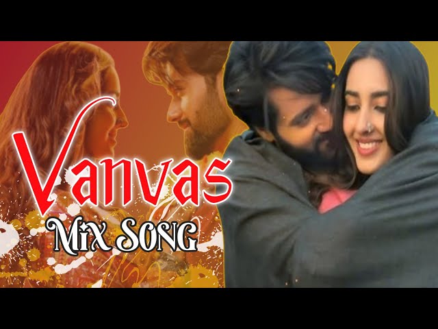 Vanvas Movie Mix Music ।। New Release Hindi Movie Lyrics । #bandhannewsong #yaadonkejharokhonsong