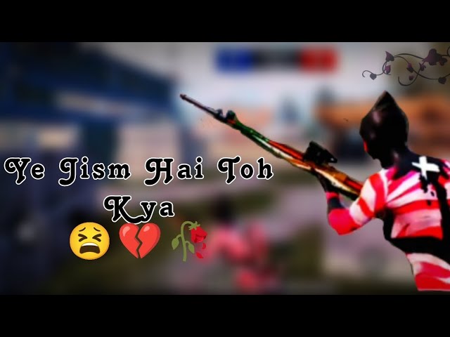 Yeh Jism Hai Toh Kya.. 💔🥀( Slowed Reverb ) Sky Change Pubg Velocity Montage