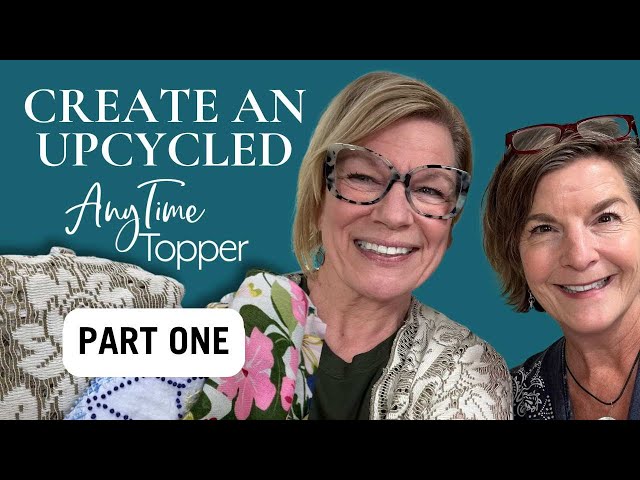 Upcycle Fabrics! SEW an Anytime Topper | Sustainable Sewing Ideas | Part 1 with Karen Sullivan